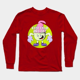 Keep Calm and Eat Long Sleeve T-Shirt